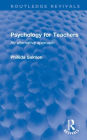 Psychology for Teachers: An alternative approach