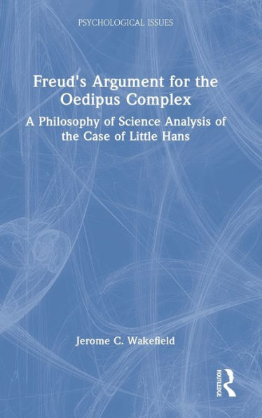 Freud's Argument for the Oedipus Complex: A Philosophy of Science Analysis of the Case of Little Hans