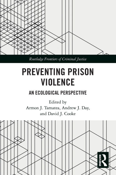 Preventing Prison Violence: An Ecological Perspective