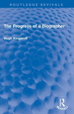 The Progress of a Biographer