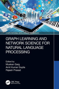 Title: Graph Learning and Network Science for Natural Language Processing, Author: Muskan Garg