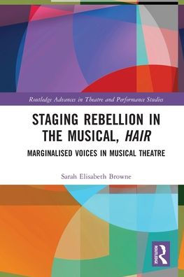 Staging Rebellion the Musical, Hair: Marginalised Voices Musical Theatre