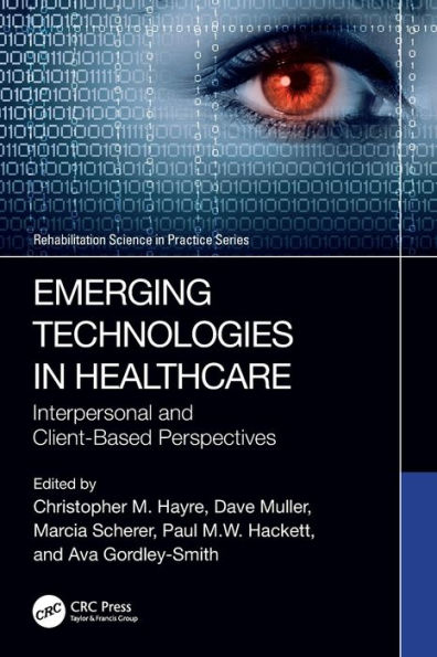 Emerging Technologies Healthcare: Interpersonal and Client Based Perspectives