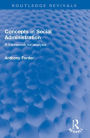 Concepts in Social Administration: A framework for analysis