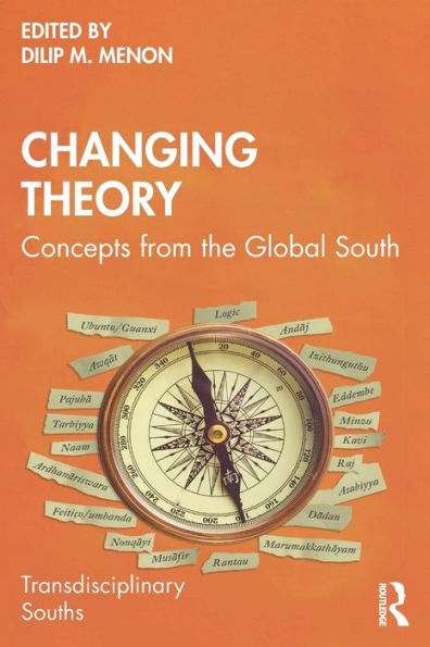 Changing Theory: Concepts from the Global South