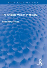 Title: The English Woman in History, Author: Doris Stenton