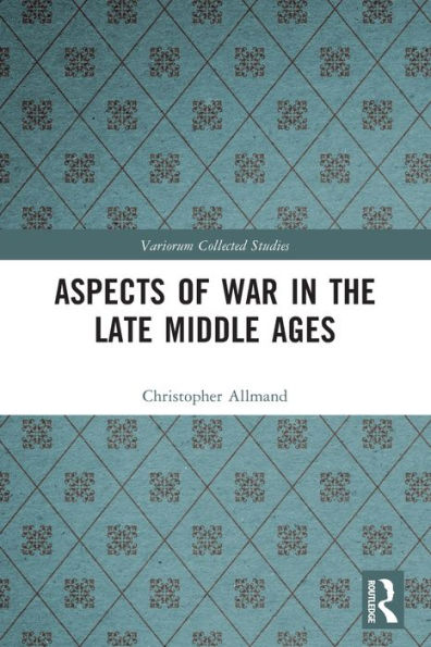 Aspects of War in the Late Middle Ages