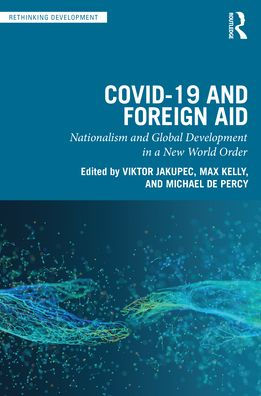 COVID-19 and Foreign Aid: Nationalism Global Development a New World Order