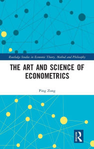 Title: The Art and Science of Econometrics, Author: Ping Zong