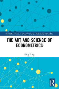 Title: The Art and Science of Econometrics, Author: Ping Zong
