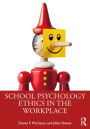 School Psychology Ethics in the Workplace
