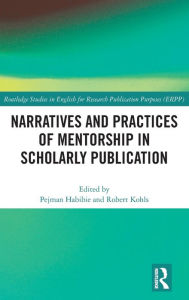 Title: Narratives and Practices of Mentorship in Scholarly Publication, Author: Pejman Habibie