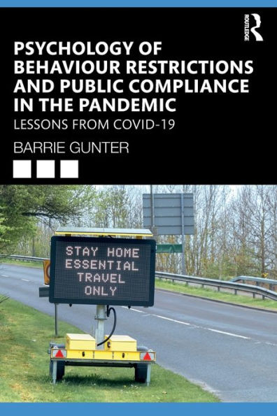 Psychology of Behaviour Restrictions and Public Compliance the Pandemic: Lessons from COVID-19