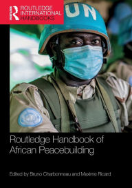 Title: Routledge Handbook of African Peacebuilding, Author: Bruno Charbonneau
