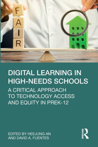 Digital Learning High-Needs Schools: A Critical Approach to Technology Access and Equity PreK-12