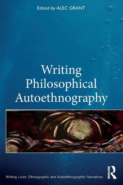 Writing Philosophical Autoethnography
