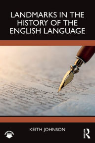 Title: Landmarks in the History of the English Language, Author: Keith Johnson