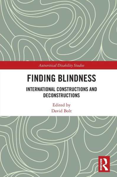 Finding Blindness: International Constructions and Deconstructions