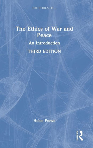 The Ethics of War and Peace: An Introduction by Helen Frowe, Paperback ...