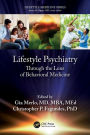 Lifestyle Psychiatry: Through the Lens of Behavioral Medicine