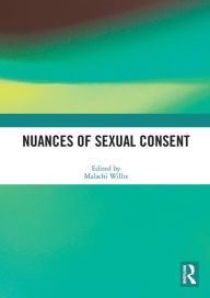 Title: Nuances of Sexual Consent, Author: Malachi Willis