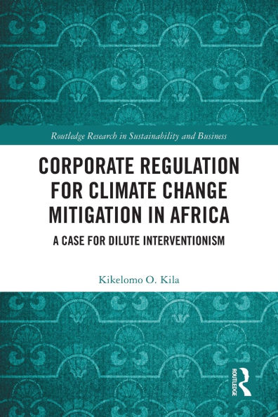 Corporate Regulation for Climate Change Mitigation Africa: A Case Dilute Interventionism