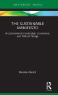 The Sustainable Manifesto: A Commitment to Individual, Economical, and Political Change