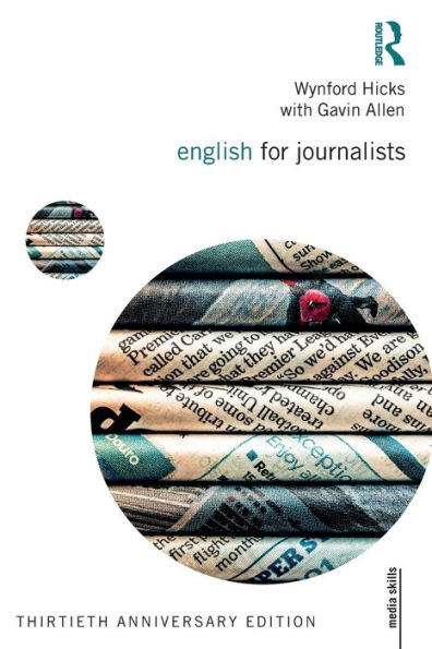 English for Journalists: Thirtieth Anniversary Edition