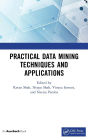 Practical Data Mining Techniques and Applications