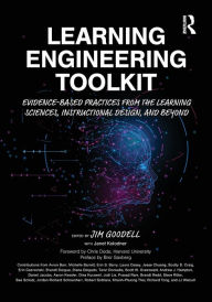 Title: Learning Engineering Toolkit: Evidence-Based Practices from the Learning Sciences, Instructional Design, and Beyond, Author: Jim Goodell