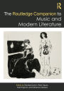 The Routledge Companion to Music and Modern Literature