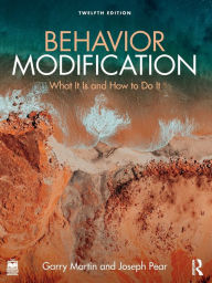 Title: Behavior Modification: What It Is and How To Do It, Author: Garry Martin