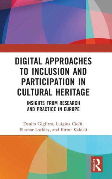 Digital Approaches to Inclusion and Participation Cultural Heritage: Insights from Research Practice Europe