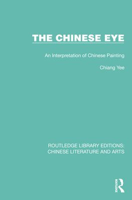 The Chinese Eye: An Interpretation of Painting