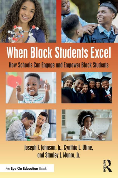 When Black Students Excel: How Schools Can Engage and Empower