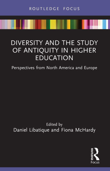 Diversity and the Study of Antiquity Higher Education: Perspectives from North America Europe