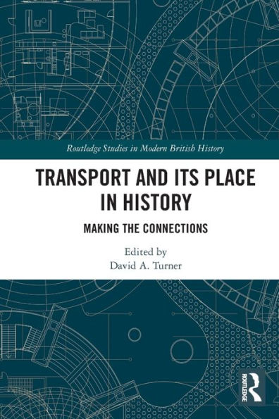 Transport and Its Place History: Making the Connections