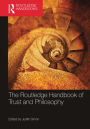 The Routledge Handbook of Trust and Philosophy