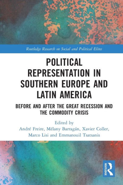 Political Representation Southern Europe and Latin America: Before After the Great Recession Commodity Crisis