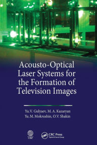Title: Acousto-Optical Laser Systems for the Formation of Television Images, Author: Yu V. Gulyaev