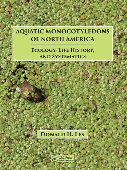 Aquatic Monocotyledons of North America: Ecology, Life History, and Systematics