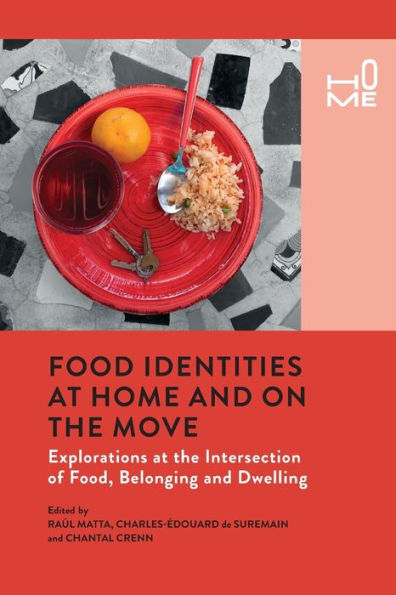 Food Identities at Home and on the Move: Explorations Intersection of Food, Belonging Dwelling