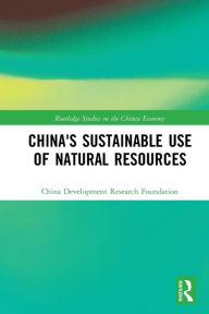 Title: China's Sustainable Use of Natural Resources, Author: China Development Research Foundation