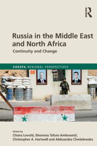 Title: Russia in the Middle East and North Africa: Continuity and Change, Author: Chiara Lovotti