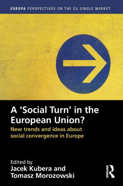 A `Social Turn' in the European Union?: New trends and ideas about social convergence in Europe