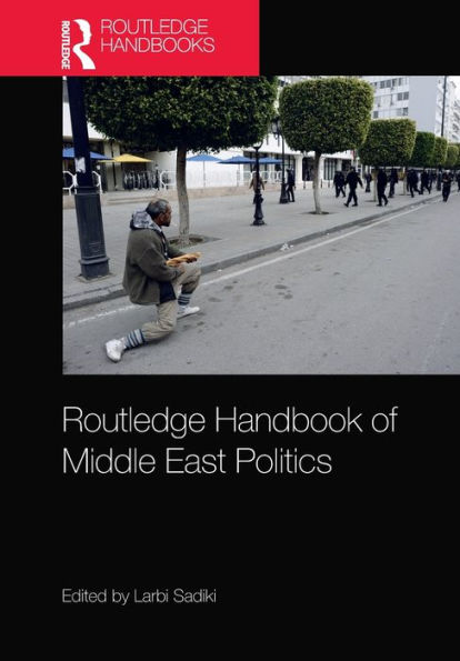 Routledge Handbook of Middle East Politics