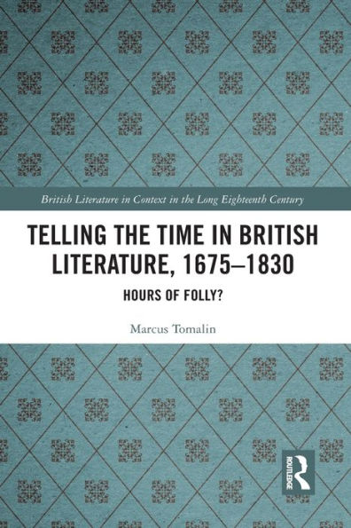 Telling the Time British Literature, 1675-1830: Hours of Folly?