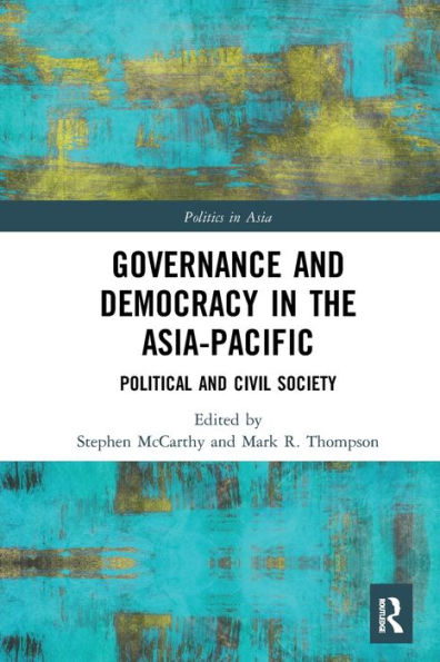 Governance and Democracy the Asia-Pacific: Political Civil Society