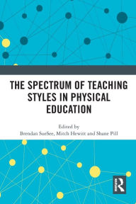 Title: The Spectrum of Teaching Styles in Physical Education, Author: Brendan SueSee