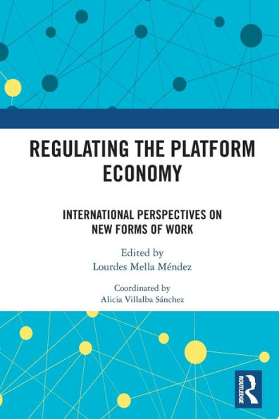 Regulating the Platform Economy: International Perspectives On New Forms Of Work